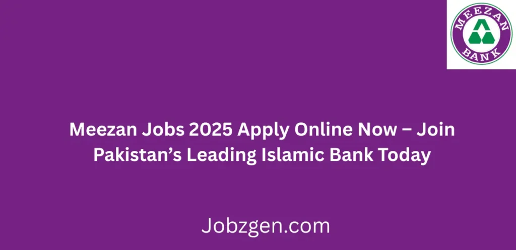 Meezan Jobs 2025 Apply Online Now