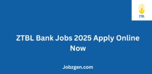 ZTBL Bank Jobs 2025 Apply Online Now
